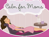 The Calm for Mom Series photo 