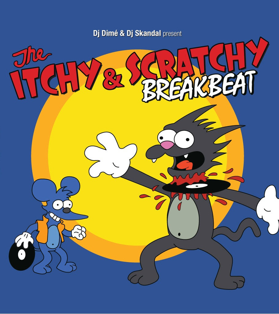 Itchy and Scratchy Breakbeat - VOL.1 | Dj Dimé / Dj Skandal | Itchy and Scratchy Breakbeat