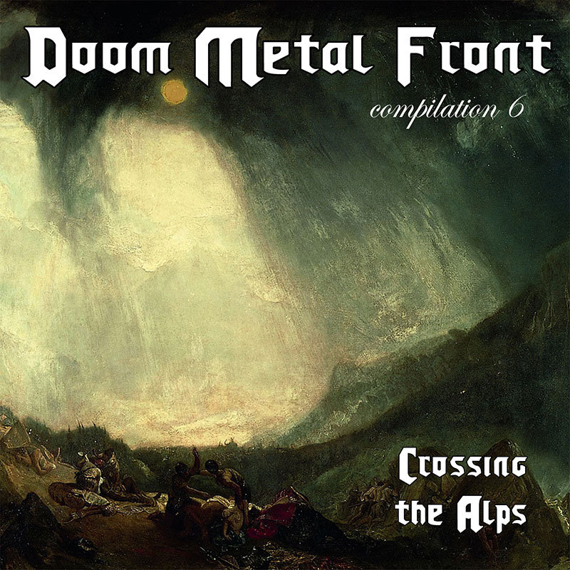 DOOM METAL FRONT compilation 6 Crossing the Alps Doom Metal Front
