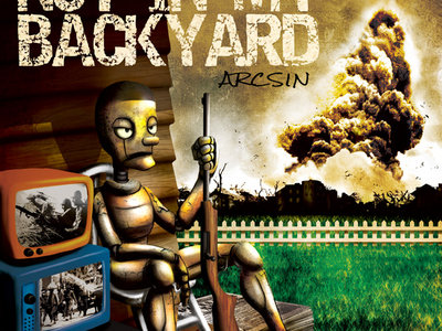 Arcsin - Not In My Backyard DigiPak main photo
