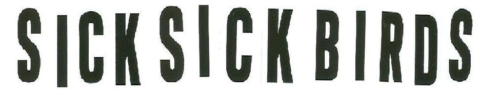 Sick Sick Birds — Photo
