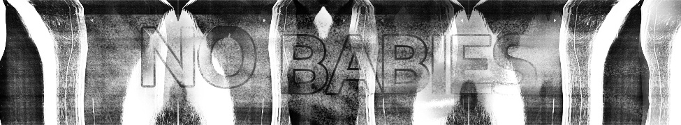 No Babies — Photo