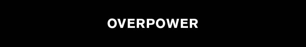 Overpower — Photo
