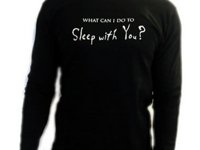 Transcendence "Sleep With You" long sleeve shirt main photo