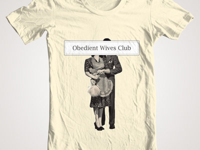 Obedient Wives Club Debut T-shirt (Creme) main photo