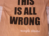 This is All Wrong T-shirt photo 