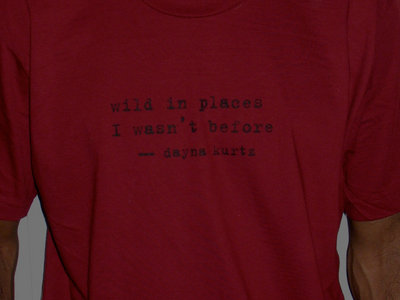"wild in places I wasn't before" T-shirt Men's/Unisex main photo