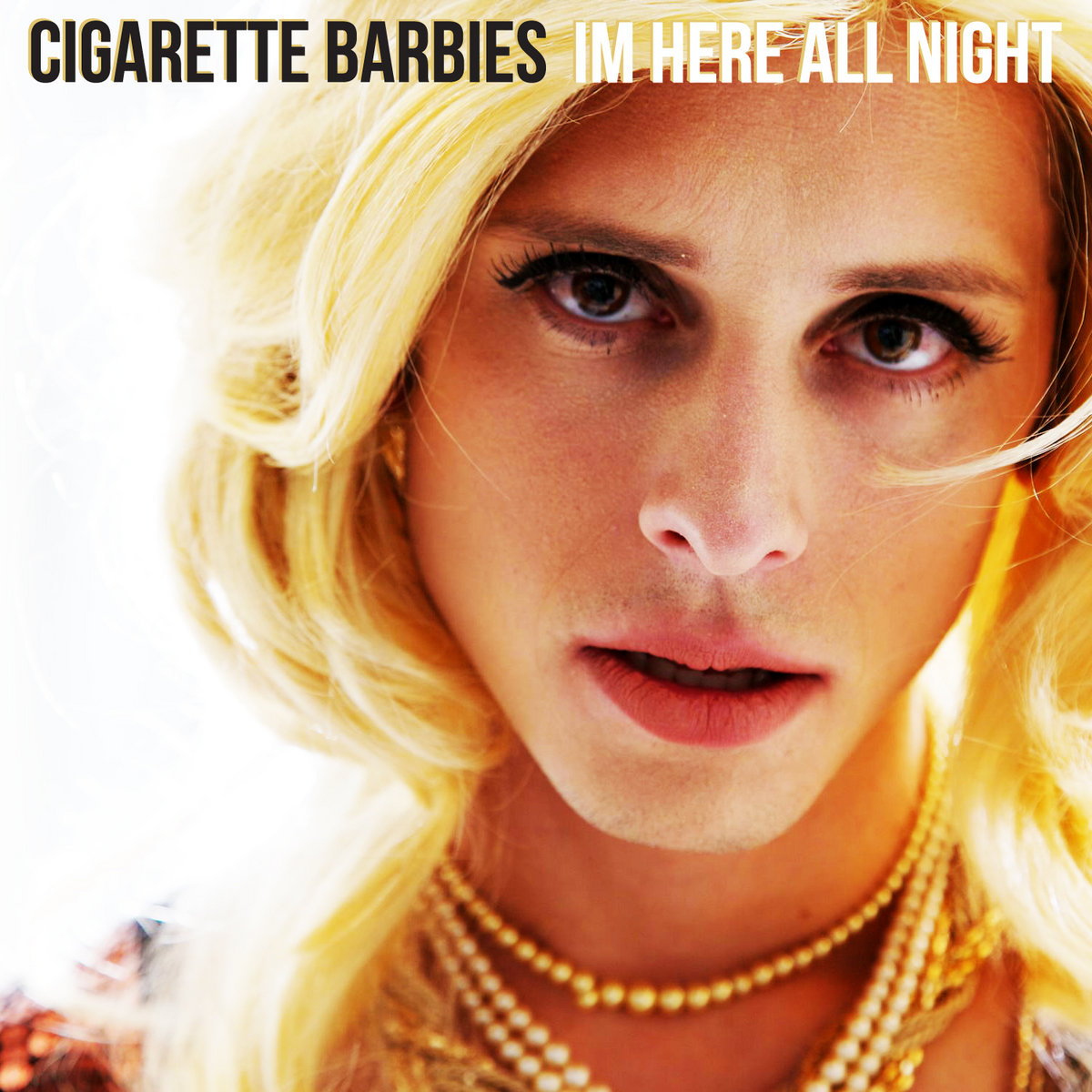 barbie cigarettes I'm Here All Night