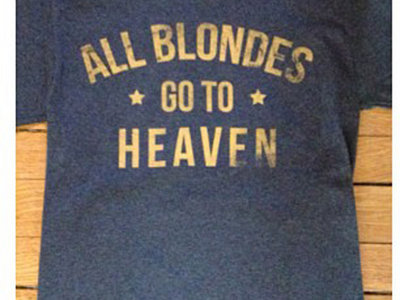 All Blondes Go to Heaven Tee main photo
