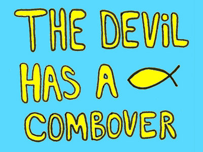 The Devil Has a Combover main photo