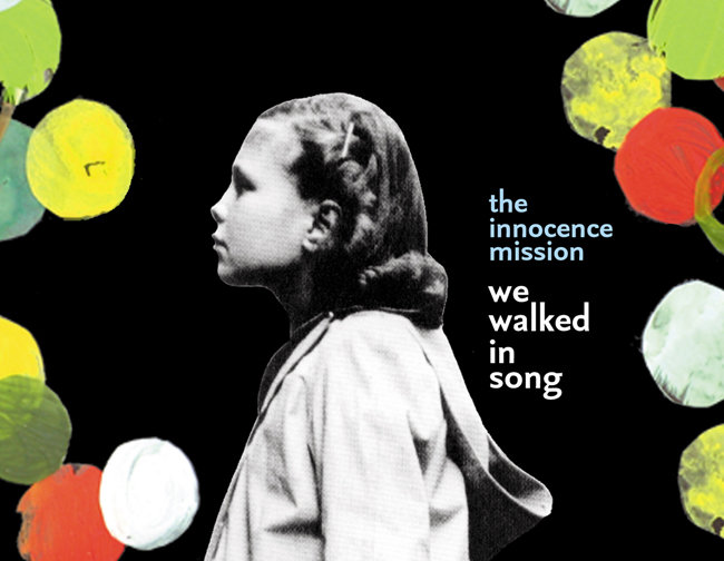 we walked in song | the innocence mission