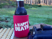 A Happy Death Beer Koozie photo 