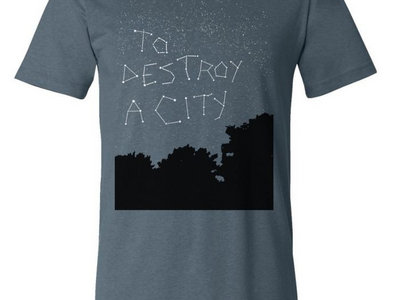 To Destroy A City Constellation Tee main photo