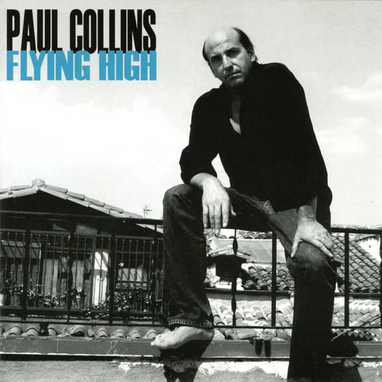 Flying High | PAUL COLLINS | Lucinda Records