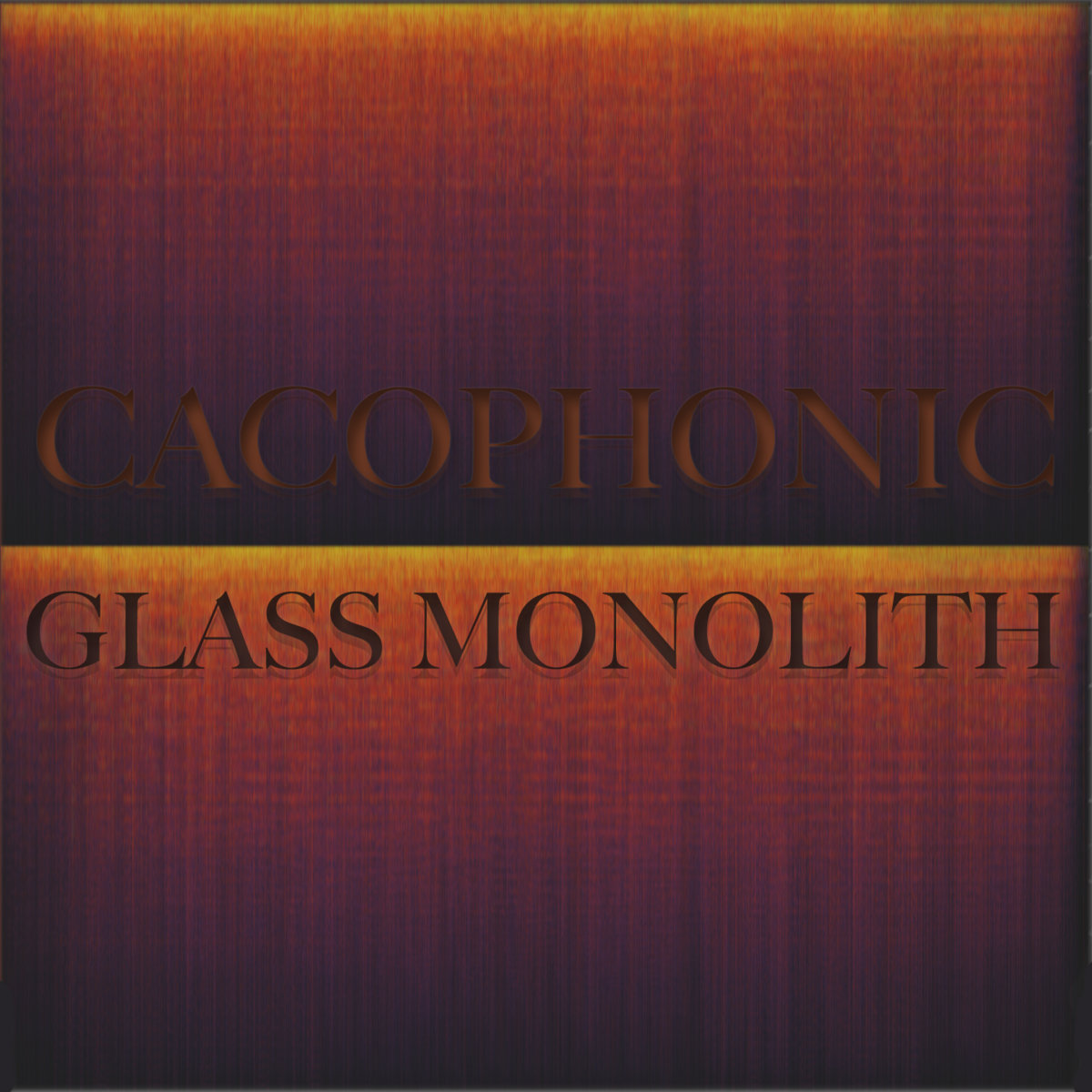 Glass Monolith Cacophonic