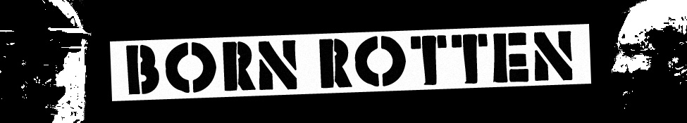 DEMO | Born Rotten