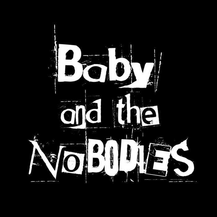 Baby and the Nobodies photo