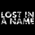 Lost In A Name image