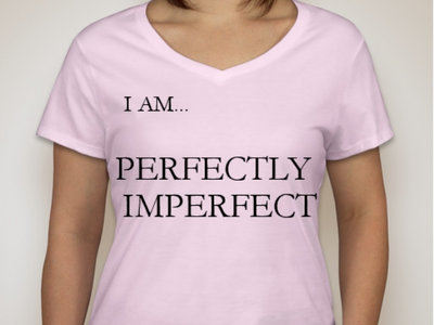 Perfectly Imperfect (Ladies Pink T-Shirt) main photo