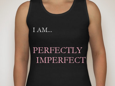 Perfectly Imperfect (Ladies Black Tank) main photo