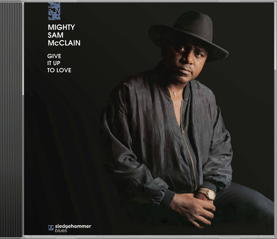 Give It Up To Love | Mighty Sam McClain | Sledgehammer Blues