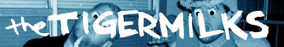 Get Me Away From Here I M Dying The Tigermilks