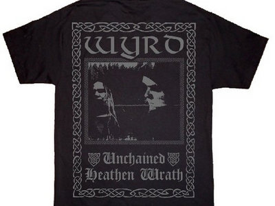Wyrd - Unchained Heathen Wrath - 2 Sided Shirt main photo