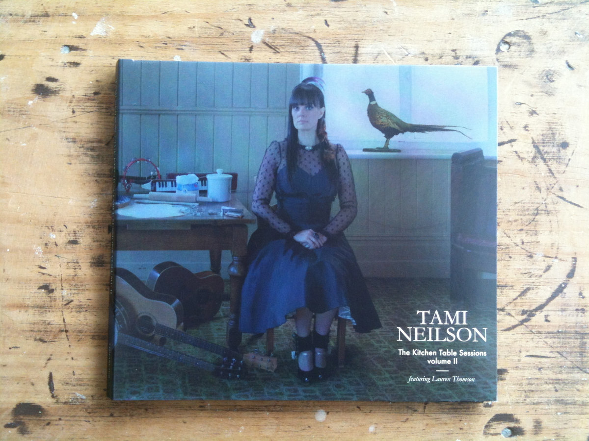 The Kitchen Table Sessions Vol II Tami Neilson The Kitchen Table Sessions Vol II Tami Neilson