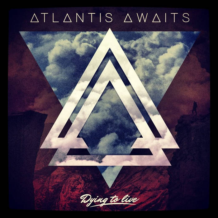 Dying To Live | Atlantis Awaits