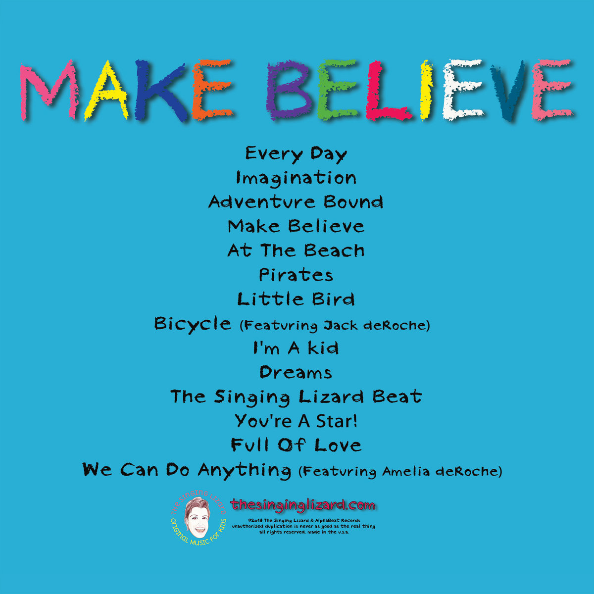 Make Believe The Singing Lizard