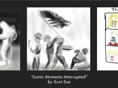 "Iconic Moments Interrupted" by Scot Sax main photo