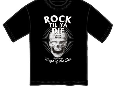 ROCK TIL YA DIE T-Shirt main photo