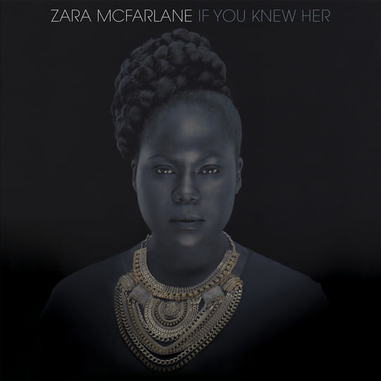 洋楽 Zara McFarlane / if you knew her If You Knew Her | Zara Mcfarlane
