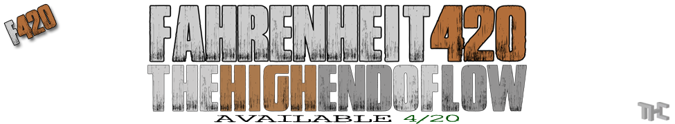 The High End Of Low | Fahrenheit 420