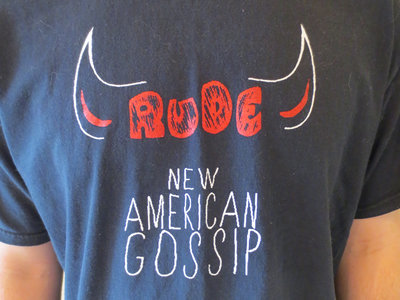 Rude "New American Gossip"  Shirt [BLACK or WHITE] main photo