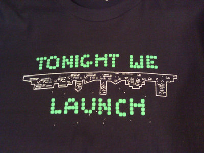 Tonight We Launch -T-shirt main photo