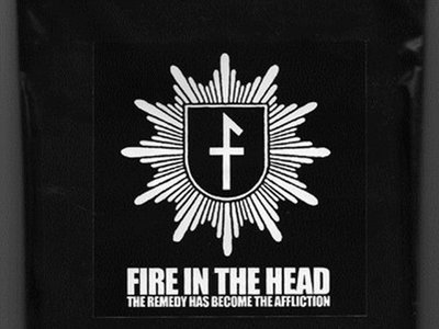 FIRE IN THE HEAD- The Remedy Has Become The Affliction ltd. ed. of 50 main photo