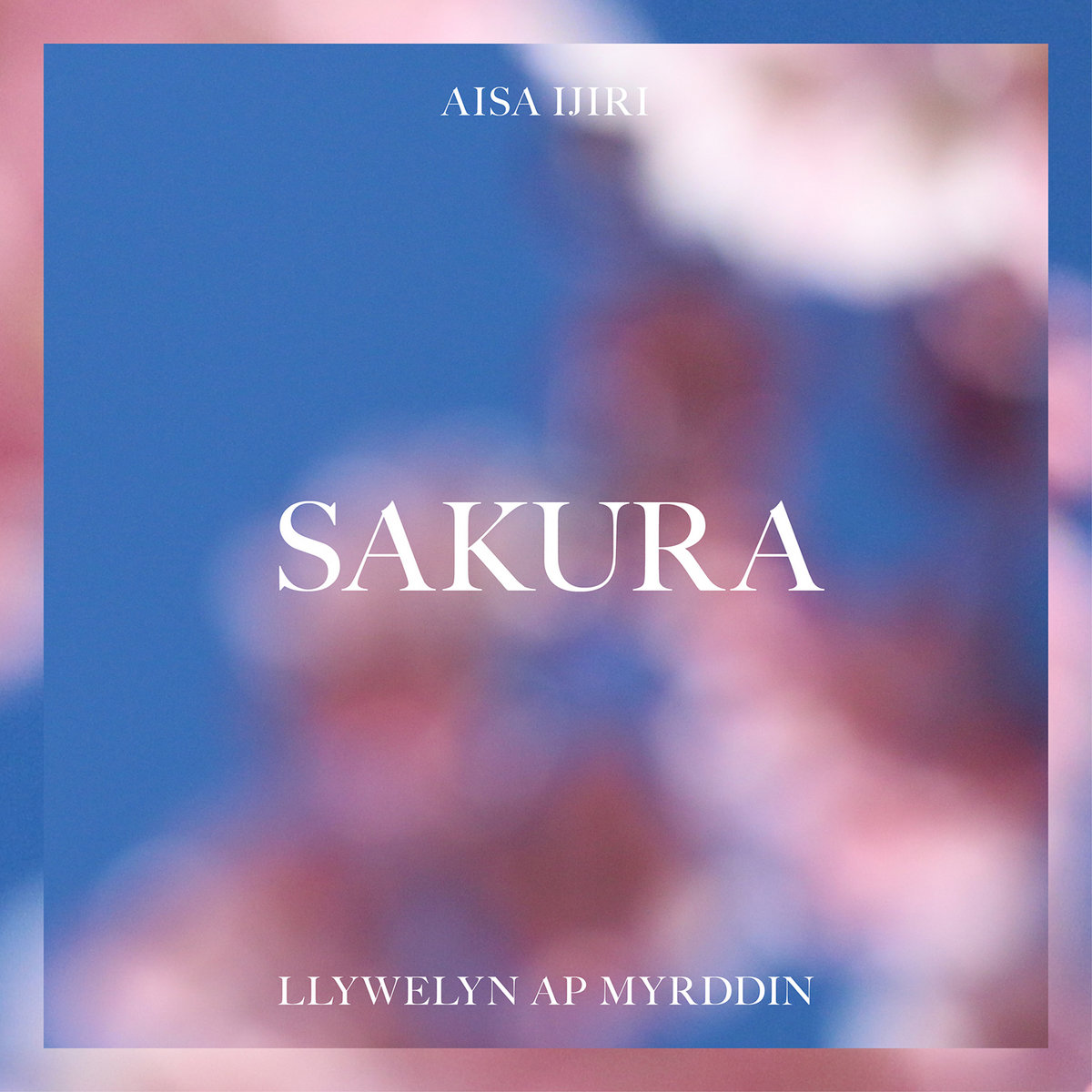 Sakura (Feat. Aisa Ijiri) | Llywelyn Ap Myrddin