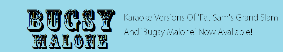 Bugsy malone karaoke free download Bugsy malone karaoke free download