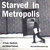 Starved In Metropolis thumbnail