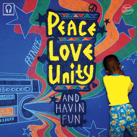 Peace Love Unity and Havin Fun | FATNICE