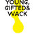 YOUNGGIFTEDWACK thumbnail