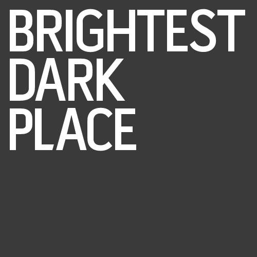 Music | Brightest Dark Place