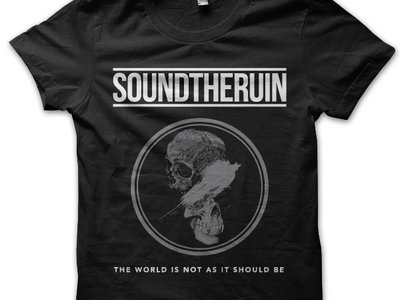 "The World Is Not As It Should Be" shirt main photo