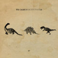 We Came for Dinosaurs image