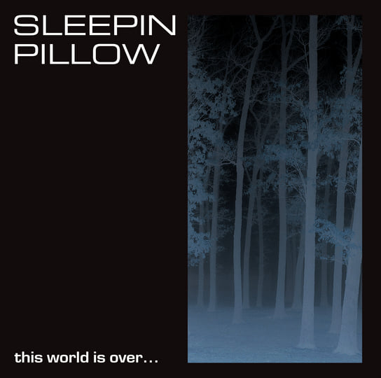This World Is Over | Sleepin Pillow | Smash Records