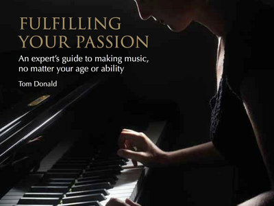Signed Booklet by Tom Donald "Fufiling your passion - A guide to learning piano" main photo