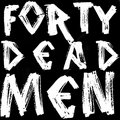 Forty Dead Men image