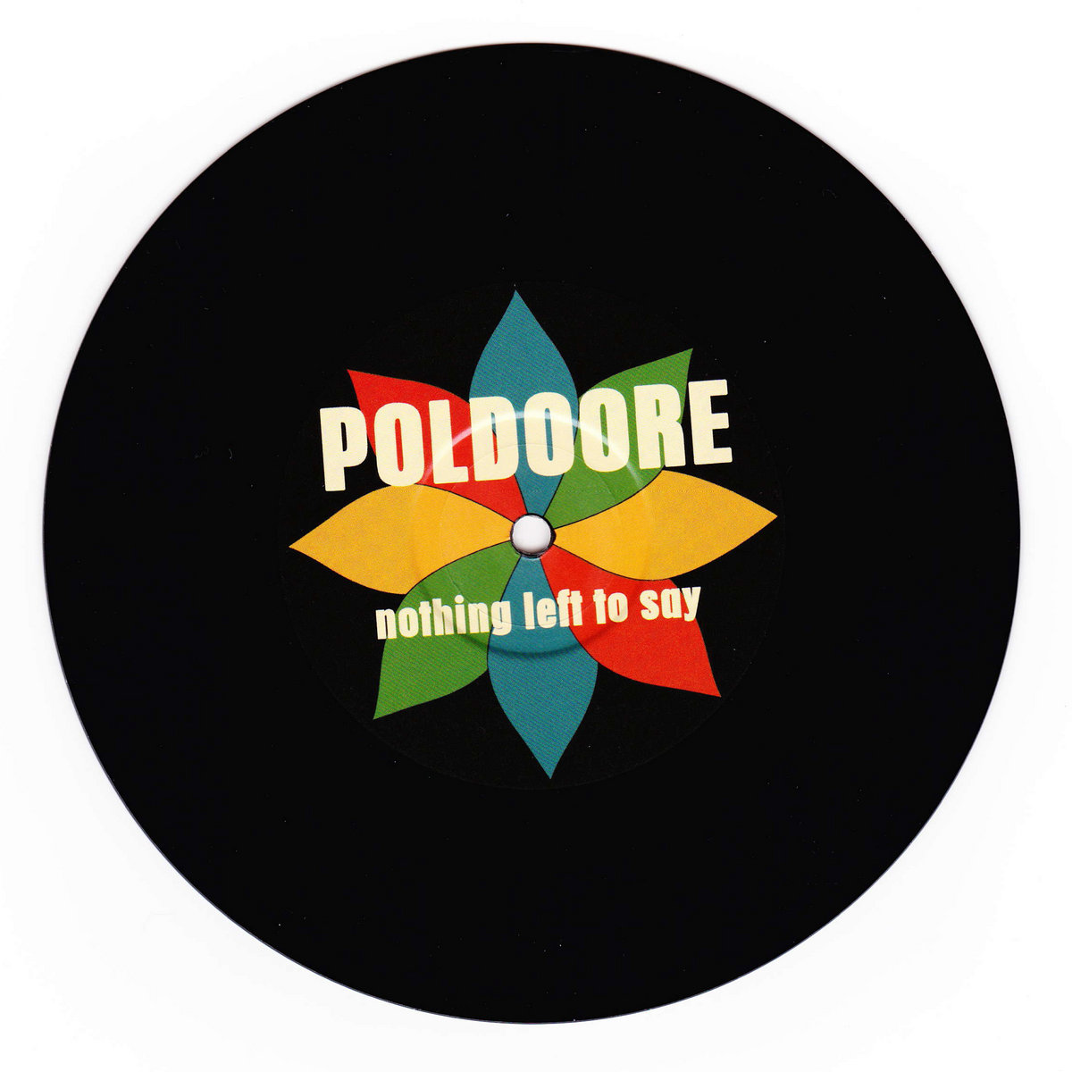 Nothing Left To Say Poldoore limited edition 7 vinyl test pressing