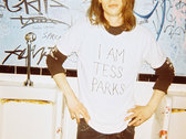 'I AM TESS PARKS' T-SHIRT photo 